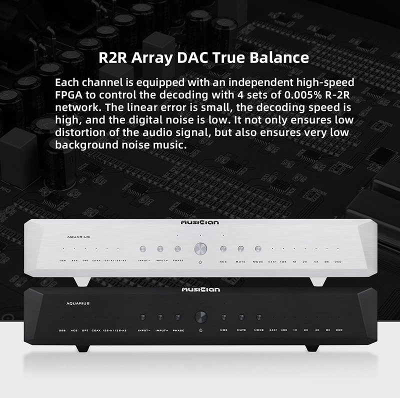 MUSICIAN-Aquarius-R2R-DAC-Array-Ture-Balance-USB2I2SAES-BalanceCoaxial-Input-RCA-XLR-Balance-Output-R2R-Decoder-3256804442404033